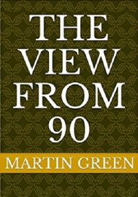 The View From 90:  April 2021